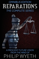 Reparations: The Complete Series (Omnibus Edition) 0999299964 Book Cover