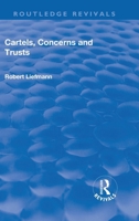 Revival: Cartels, Concerns and Trusts (1932) 1138554057 Book Cover