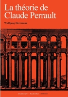 La théorie de Claude Perrault (French Edition) 2870091222 Book Cover