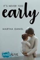It's Never Too Early 1946853046 Book Cover