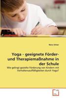 Yoga - geeignete Förder- und Therapiemaßnahme in der Schule 3639312147 Book Cover