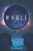 Whole B08XFFPGDG Book Cover