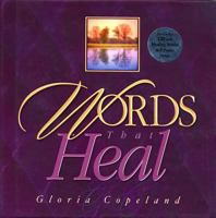 Words That Heal : Includes CD with Healing School & 6 Praise Songs 1575626713 Book Cover