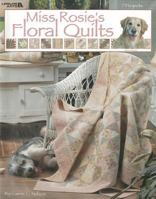 Miss Rosie's Floral Quilts 1609007891 Book Cover