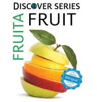 Fruit/ Fruita (Xist Kids Bilingual Spanish English) (English and Spanish Edition) 1532439644 Book Cover
