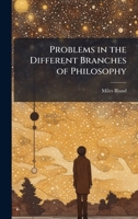 Problems in the Different Branches of Philosophy 1023919311 Book Cover