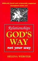 Relationships God's Way: Not Your Way 0967000106 Book Cover