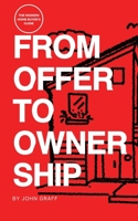From Offer to Ownership: The Modern Home Buyer's Guide B0CFZMHBZ6 Book Cover