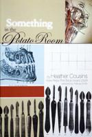 Something in the Potato Room 1888553391 Book Cover