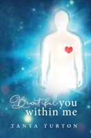 Beautiful You Within Me 0648873927 Book Cover
