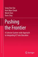 Pushing the Frontier: A Cohesive System-Wide Approach to Integrating Ict Into Education 9811042373 Book Cover