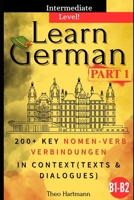 Learn German B1-B2 (Intermediate Level): 200+ Key Nomen-Verb-Verbindungen in Context (Texts and Dialogues) B0F4DWKHWV Book Cover