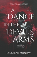 A Dance in the Devil's Arms B0D8FHTFZS Book Cover