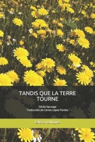 Tandis que la terre tourne 1793495378 Book Cover