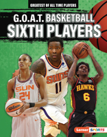 G.O.A.T. Basketball Sixth Players B0CPM45KMQ Book Cover