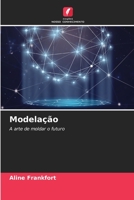 Modelação: A arte de moldar o futuro 6206004384 Book Cover