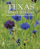 Texas Flower Garden, The 1586857444 Book Cover