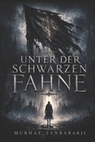 Unter der schwarzen Fahne (German Edition) B0HBN84P1M Book Cover