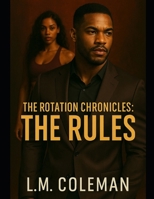 The Rotation Chronicles: The Rules B0FFZKXPSP Book Cover