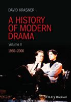 A History of Modern Drama, Volume II: 1960 - 2000 1405157585 Book Cover