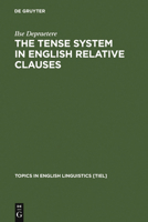 The Tense System in English Relative Clauses 3110146851 Book Cover