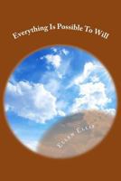 Everything Is Possible To Will: Classic Literature 1547248351 Book Cover