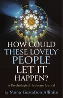 How Could These Lovely People Let It Happen? 1643434659 Book Cover