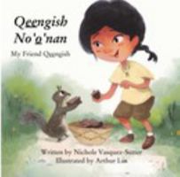 Qéengish No’ó’nan: My Friend Qeengish 1715716833 Book Cover