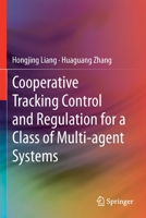 Cooperative Tracking Control and Regulation for a Class of Multi-Agent Systems 9811383618 Book Cover