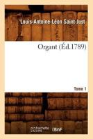 Organt. Tome 1 (A0/00d.1789) 201259798X Book Cover