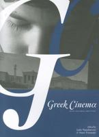 Greek Cinema: Texts, Histories, Identities 1841504335 Book Cover