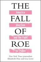 The Fall of Roe 1786584085 Book Cover