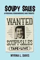 Soupy Sales - A Personal Remembrance and Tribute 1466220538 Book Cover