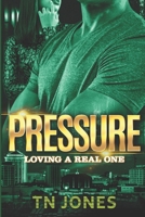 Pressure: Loving a Real One B0C1DLFDV9 Book Cover