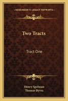 Two Tracts: Tract One: De Non Temerandis Ecclesiis, Etc.; Tract Two: The Poor Vicar's Plea For Tythes, Etc. 054869804X Book Cover