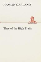 They of the High Trails 1517682193 Book Cover