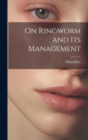 On Ringworm and Its Management 1022760572 Book Cover