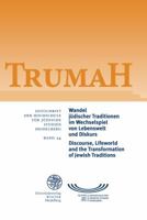 Trumah : Wandel Judischer Traditionen Im Wechselspiel Von Lebenswelt und Diskurs/Discourse, Lifeworld and the Transformation of Jewish Tradition 3825368564 Book Cover