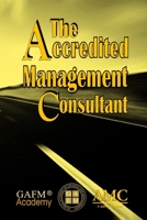 The Accredited Management Consultant 1300845570 Book Cover