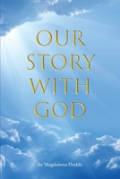 Our Story With God B0BCZ6HYR7 Book Cover