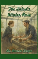 The Laird's Winter Rose B0GY1HRRHY Book Cover