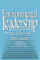 Environmental Leadership: Developing Effective Skills And Styles