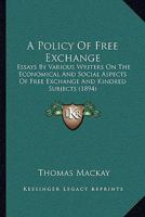 A Policy of Free Exchange 1495474798 Book Cover