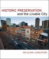 Historic Preservation and the Livable City 0470381922 Book Cover