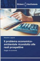 Il problema economico-ambientale ricondotto alle reali prospettive (Italian Edition) 6202000473 Book Cover