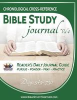 Chronological Cross-Reference Bible Study Journal: Volume 4: Bible Study Together's Last Six Months Through Our 2 Year Bible Reading Plan 1791893139 Book Cover