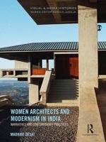 Women Architects and Modernism in India: Narratives and Contemporary Practices 1138210692 Book Cover