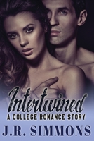 Intertwined: A College Romance Story 1548717258 Book Cover