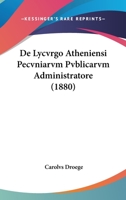 De Lycvrgo Atheniensi Pecvniarvm Pvblicarvm Administratore (1880) 1160404186 Book Cover