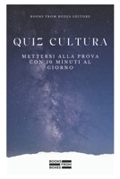 Quiz Cultura: Mettersi alla prova con 10 minuti al giorno (Italian Edition) B0FHDYHFX8 Book Cover